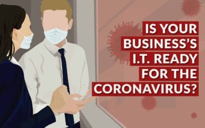 Is Your Business’s IT Ready for the Coronavirus?